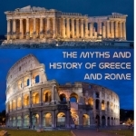 Myths and History of Greece and Rome