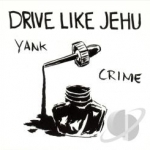 Yank Crime by Drive Like Jehu