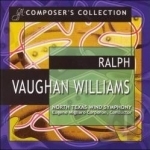 Composer&#039;s Collection: Ralph Vaughan Williams by Corporon / North Texas Wind Sym / Vaughan Williams