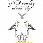 The Bards of Bromley and Other Plays