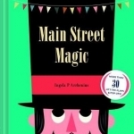 Main Street Magic: More Than 30 Lift-the-Flaps & Pop-Ups!