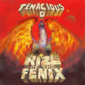 Rize of the Fenix by Tenacious D