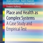 Place and Health as Complex Systems: A Case Study and Empirical Test