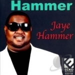 Hammer by Jaye Hammer