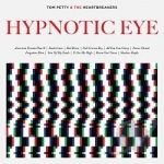 Hypnotic Eye by Tom Petty / Tom Petty &amp; The Heartbreakers