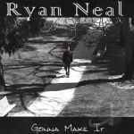 Gonna Make It by Ryan Neal