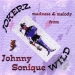 Jokerz Wild by Johnny Sonique