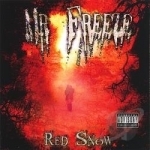 Red Snow by MR Freeze / Mr Freeze and the Homewreckers