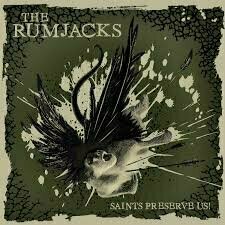 Saints Preserve Us by The Rumjacks