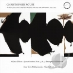Christopher Rouse: Odna Zhizn; Symphonies Nos. 3 &amp; 4; Prospero&#039;s Rooms by New York Philharmonic / Christopher Rouse