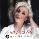 Walk With Me by Jennifer Saran