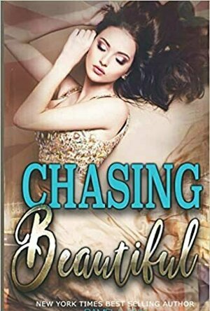 Chasing Beautiful (Chasing, #1)