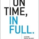 On Time, in Full: Achieving Perfect Delivery with Lean Thinking in Purchasing, Supply Chain, and Production Planning