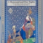 A Thousand and One Nights: The Art of Folklore, Literature, Poetry, Fashion and Book Design of the Islamic World