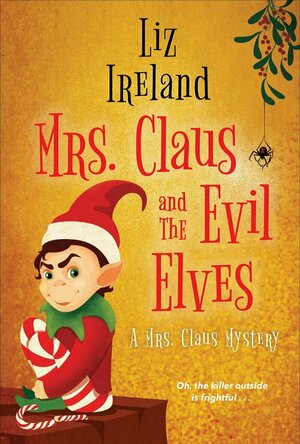 Mrs. Claus and the Evil Elves