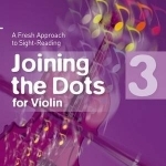 Joining the Dots Violin grade 3