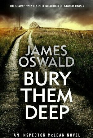 Bury Them Deep (Inspector McLean #10)