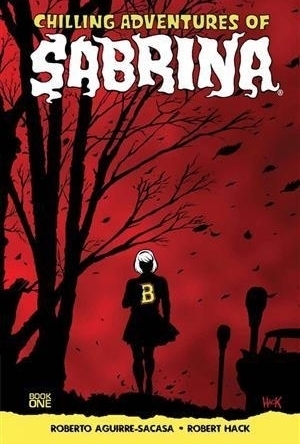 Chilling Adventures of Sabrina, Vol 1: The Crucible