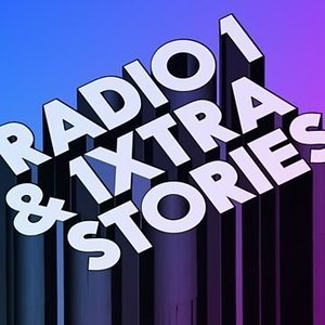 Radio 1 &amp; 1xtra Stories 