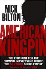 American Kingpin: Catching the Billion-Dollar Baron of the Dark Web 