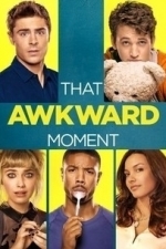 That Awkward Moment (2014)