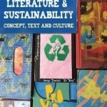 Literature and Sustainability: Concept, Text and Culture