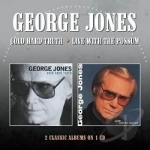 Cold Hard Truth/Live with the Possum by George Jones