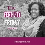 Fertility Friday Radio | Fertility Awareness for Pregnancy and Hormone-free birth control