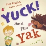 Yuck Said the Yak