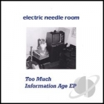 Too Much Information Age EP by Electric Needle Room