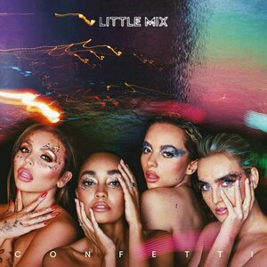 Confetti by Little Mix