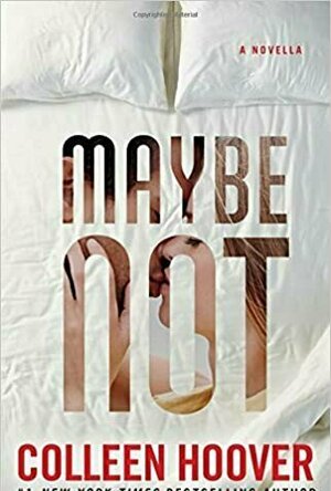 Maybe Not (Maybe, #1.5)