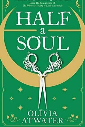 Half a Soul (Regency Faerie Tales #1) by Olivia Atwater