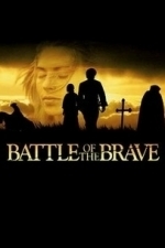 Battle of the Brave (2004)