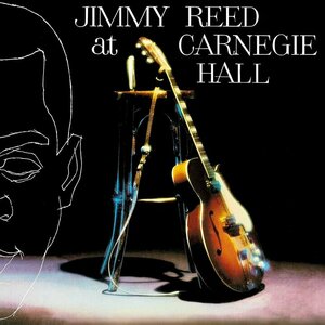 Jimmy Reed At Carnegie Hall by Jimmy Reed