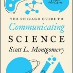 Chicago Guide to Communicating Science