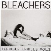 Terrible Thrills, Vol. 2 by Bleachers
