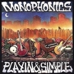 Playin &amp; Simple by monophonics