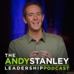 Andy Stanley Leadership Podcast