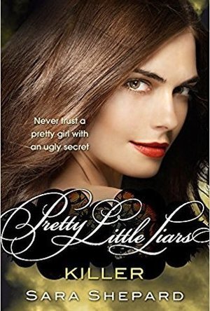 Killer (Pretty Little Liars, #6)