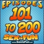 Sex is Fun Episodes 101-200