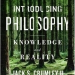 Introducing Philosophy: Knowledge and Reality