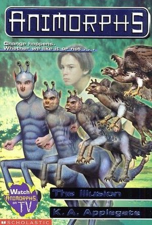 The Illusion (Animorphs, #33)