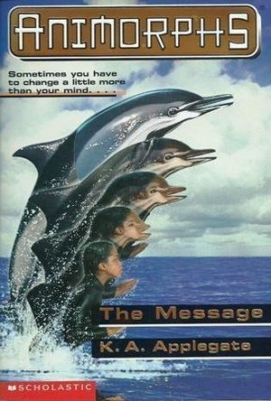 The Message (Animorphs, #4)