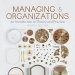 Managing and Organizations: An Introduction to Theory and Practice