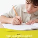 First Language Lessons for the Well Trained Mind: Level 3 Instructor Guide