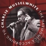Harmonica According to Charlie by Charlie Musselwhite