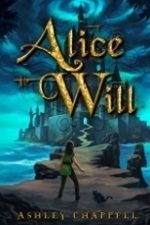 Alice Will: Dreams of Chaos Book 1