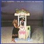 One Way Ticket to Paradise by Dave Loggins