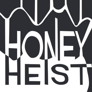 Honey Heist